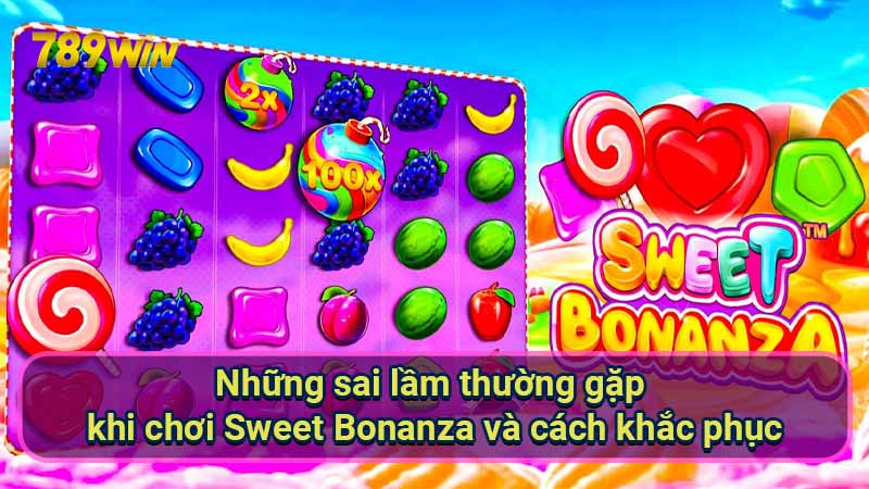 Thắng lớn Nổ Hũ Sweet Bonanza: Tránh những sai lầm này! 7 nhung-sai-lam-thuong-gap-khi-choi-sweet-bonanza-va-cach-khac-phuc